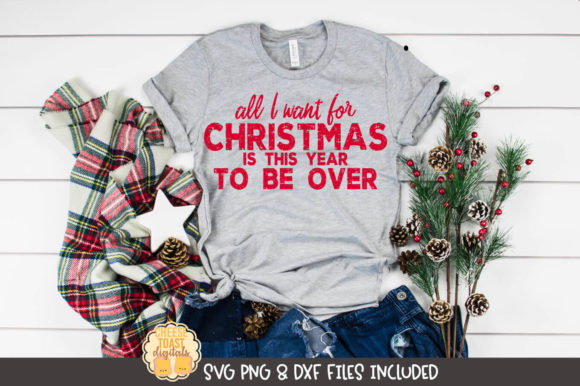 All I Want for Christmas...2020 over Graphics