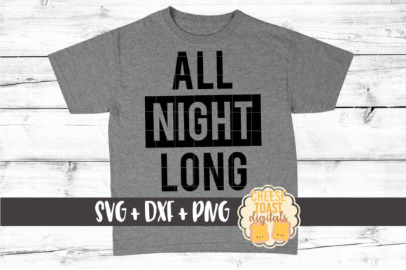 All Night Long Graphics for Crafts