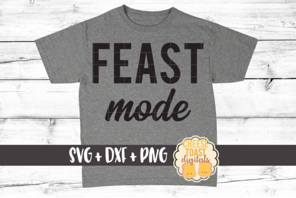 Feast Mode Graphics for Crafts and Digital Selling