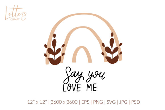Say You Love Me. Boho Rainbow Wedding Graphics
