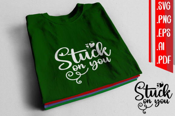 Stuck on You Graphic Design Asset for Crafts and Graphics